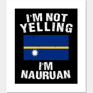 I'm Not Yelling I'm Nauruan Posters and Art